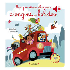 Livre musical - Mes premières chansons d'engins et bolides 