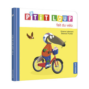Livre "P'tit Loup fait du vélo" 