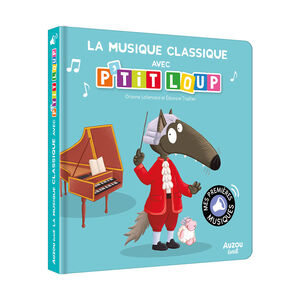 Livre sonore "La musique classique avec P'tit Loup" 