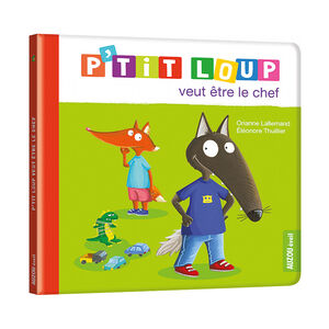 Livre "P'tit Loup veut être le chef" 