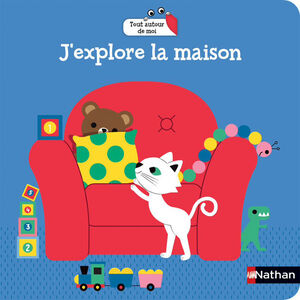 Livre J'explore la maison - Tout autour de moi 