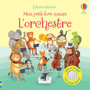 Mon petit livre sonore - L'orchestre 