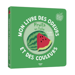 Imagier olfactif "Mon livre des odeurs et des couleurs - Fruits en folie" 