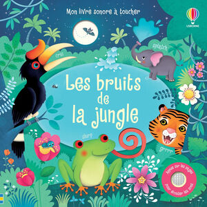 Mon livre sonore à toucher - Les bruits de la jungle 