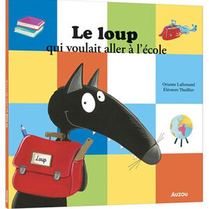 Livre FR - Le loup qui voulait aller à l'école - 3A+ 