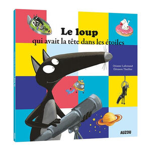 Le loup qui avait la tête dans les étoiles 