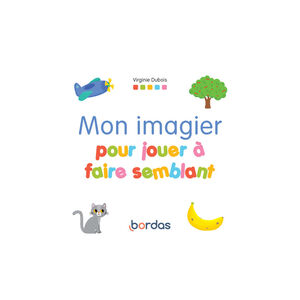 Livre Mon imagier pour jouer à faire semblant 