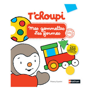 Livre T'choupi Mes gommettes Les formes 