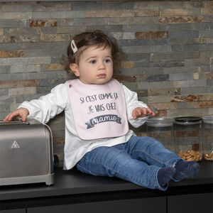 Bavoir - "Si c'est comme ça, je vais chez mamie" 