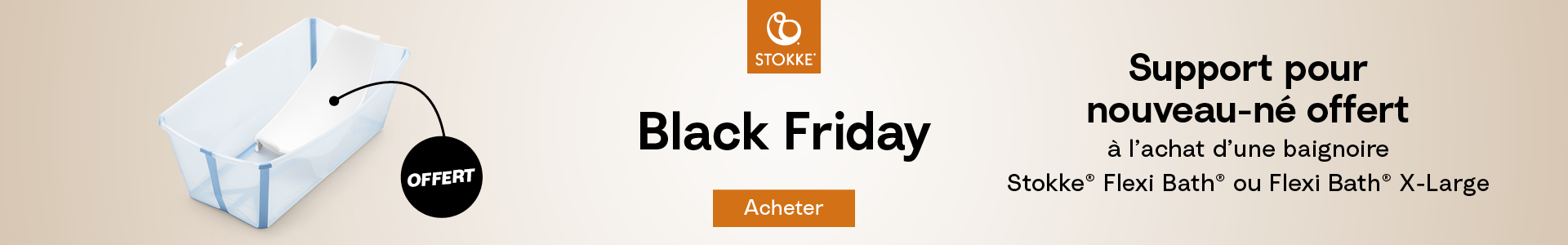 Stokke - Black Friday | Support pour nouveau-né offert à l'achat d'une baignoire Stokke Flexi Bath ou Flexi Bath X-Large - Je découvre