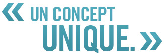 Un concept unique