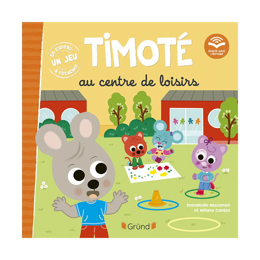 Timoté va au centre de loisirs (écoute aussi l'histoire) 