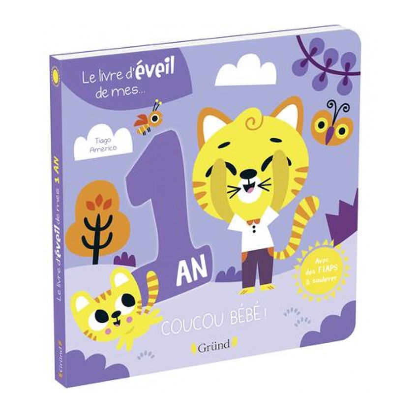 Le livre d'éveil de mes 1 an - Coucou Bébé !  