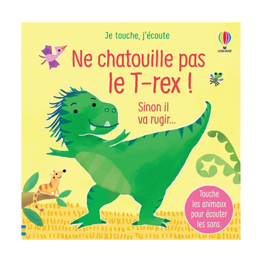 Livre sonore Ne chatouille pas le T-rex, sinon il va rugir.... 