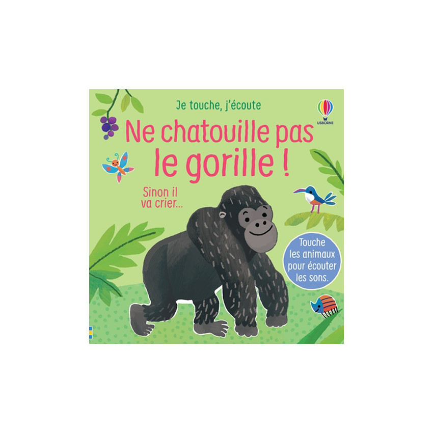 Livre Ne chatouille pas le gorille ! 