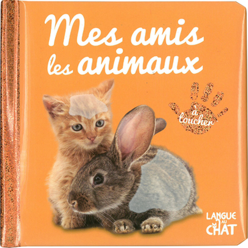 Livre touche à tout Mes amis les animaux 