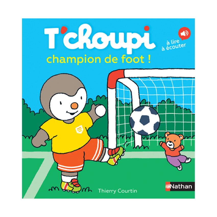 Livre T'choupi champion de foot ! 