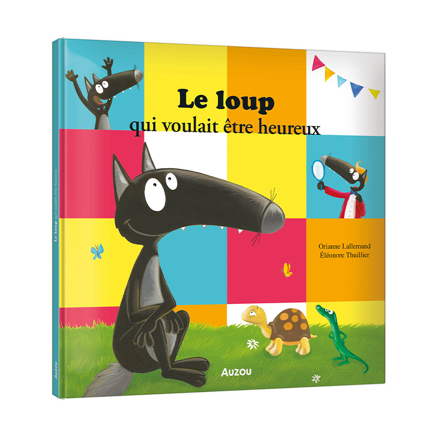 Livre "Le loup qui voulait être heureux" 