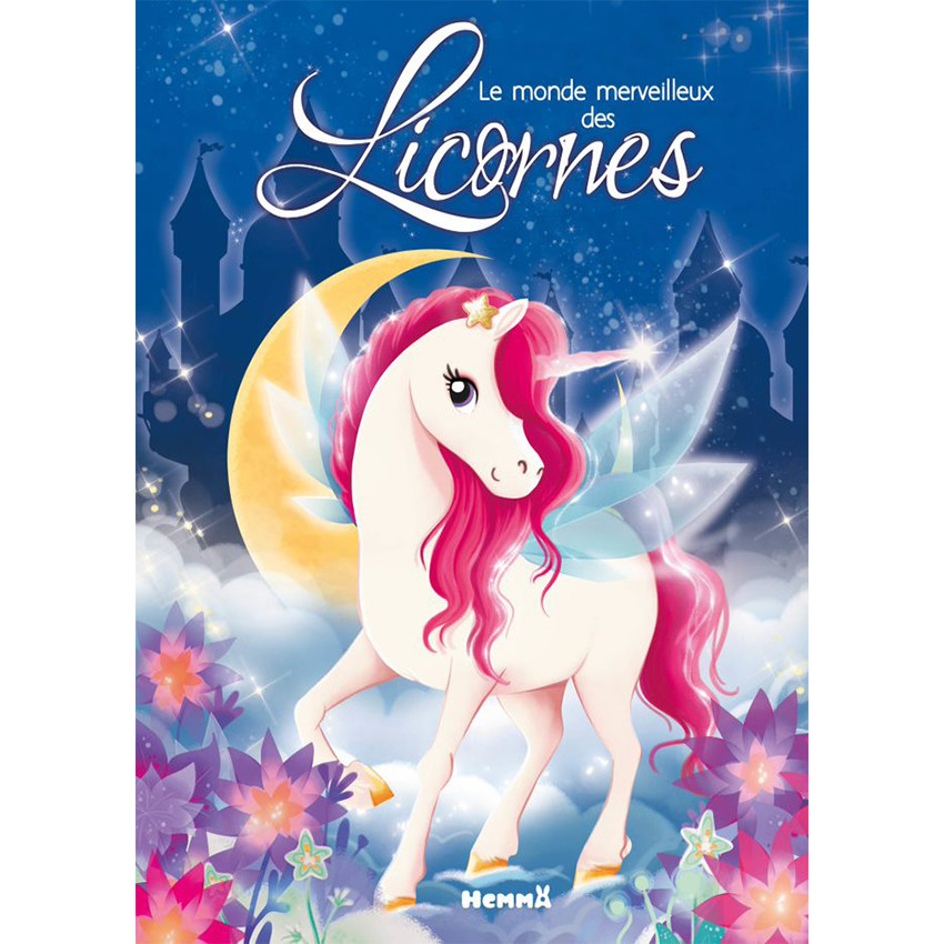 Livre Le monde merveilleux des Licornes Main Livre Le monde merveilleux des Licornes