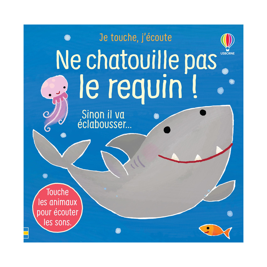 Livre Ne chatouille pas le requin ! 