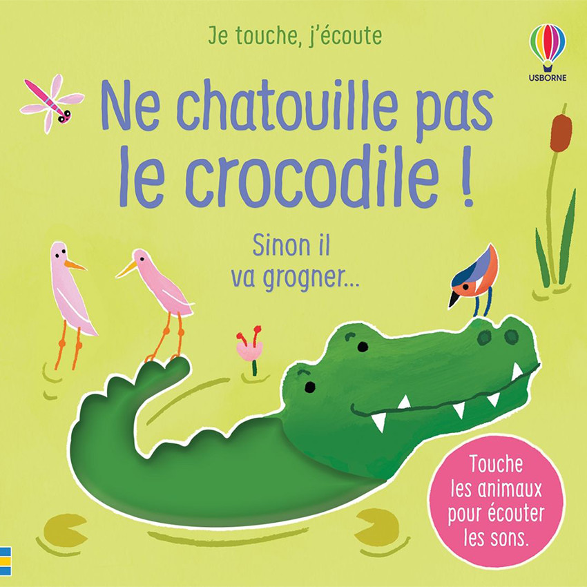Livre - Ne chatouille pas le crocodile 