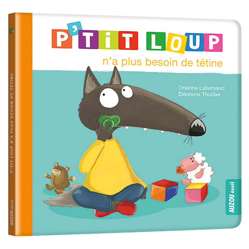 Livre "P'tit Loup n'a plus besoin de tétine" 2ans+ 