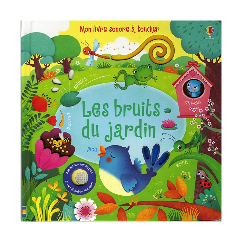 Mon livre sonore à toucher Les bruits du jardin 