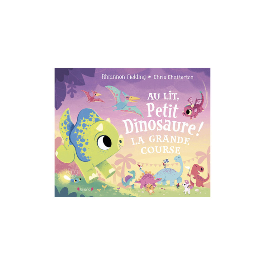 Livre Au lit, petit dinosaure ! La grande course 