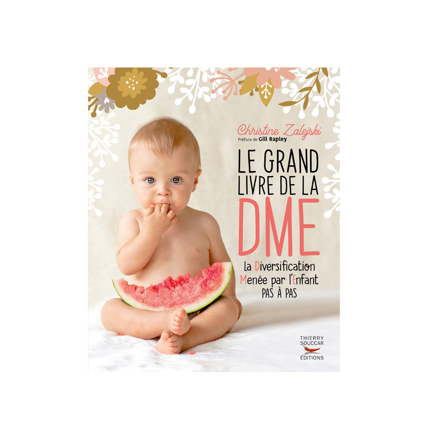 Le grand livre de la DME - Diversification alimentaire menée par l'enfant