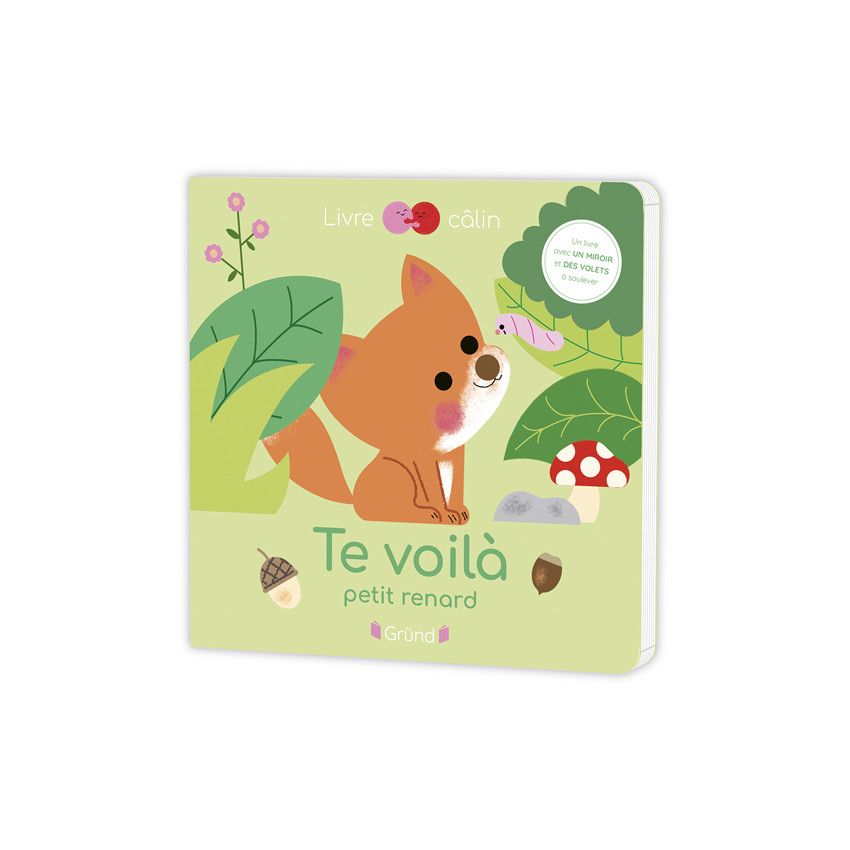 Livre Te voilà petit renard ! 
