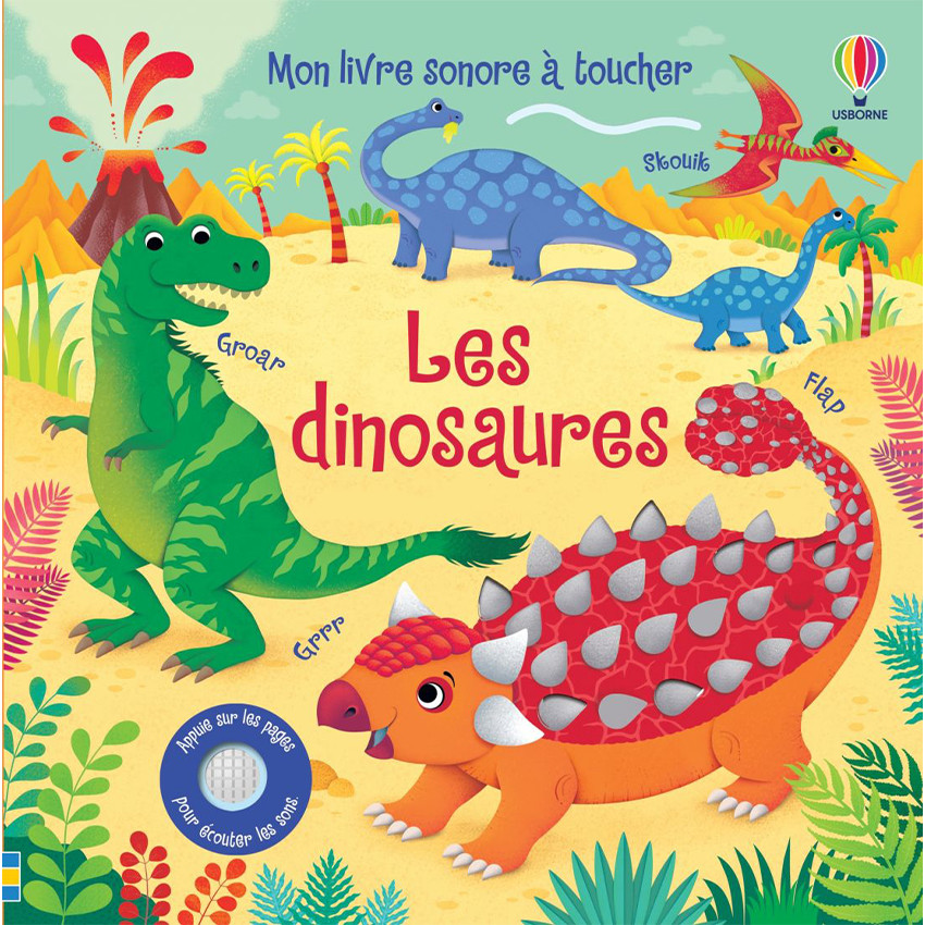 Mon livre sonore à toucher - Les dinosaures Main Mon livre sonore à toucher - Les dinosaures