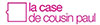 LA CASE DE COUSIN PAUL LA CASE DE COUSIN PAUL